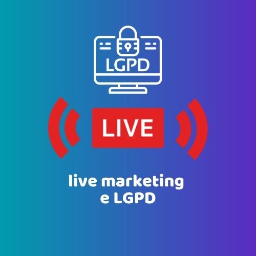 live-marketing-lgpd